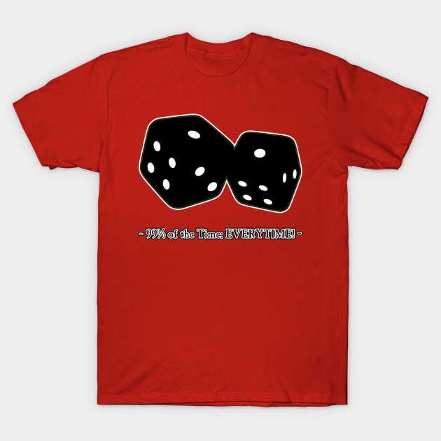 Dice Re-Rolls! T-Shirt by SimonBreeze